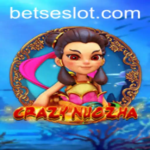 Unveiling CrazyNuoZha: A Unique Gaming Experience with a Twist of 'Betse'